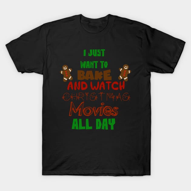 Just want to bake T-Shirt by MidniteSnackTees